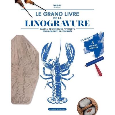 Maslau Le grand livre de la linogravure : bases, technique, projets pour débutants et confirmés - Publicité Maslau Le grand livre de la linogravure : bases, technique, projets pour débutants et confirmés - Publicité