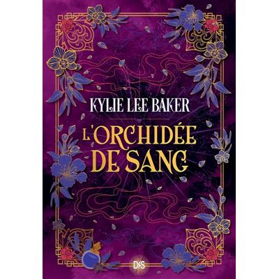 Kylie Lee Baker L'Orchidée de sang - Livre 02 L'Alchimiste écarlate (broché) - Publicité Kylie Lee Baker L'Orchidée de sang - Livre 02 L'Alchimiste écarlate (broché) - Publicité