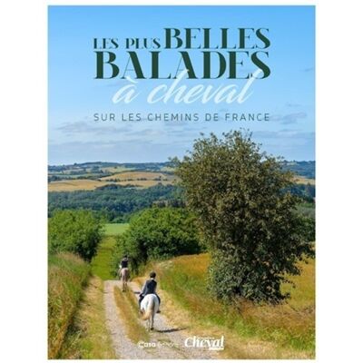 Collectif Les plus belles balades à cheval : sur les chemins de France - Publicité Collectif Les plus belles balades à cheval : sur les chemins de France - Publicité