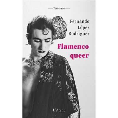Fernando Lopez Rodriguez Flamenco queer - Publicité Fernando Lopez Rodriguez Flamenco queer - Publicité