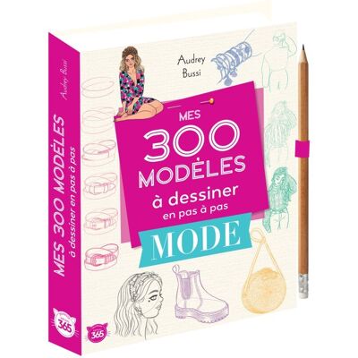 Audrey Bussi Mes 300 modèles à dessiner en pas à pas spécial mode - Dessins étape par étape - Publicité Audrey Bussi Mes 300 modèles à dessiner en pas à pas spécial mode - Dessins étape par étape - Publicité
