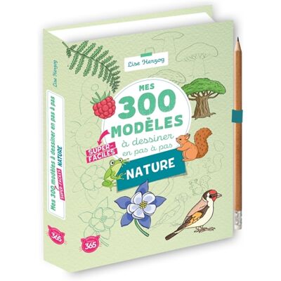 Lise Herzog Mes 300 modèles à dessiner en pas à pas super-faciles spécial nature - Publicité Lise Herzog Mes 300 modèles à dessiner en pas à pas super-faciles spécial nature - Publicité