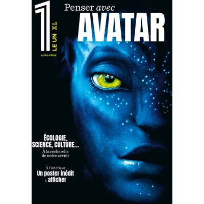 Collectif Le 1, hors-série XL. Penser avec Avatar : écologie, science, culture... : à la recherche de notre avenir - Publicité Collectif Le 1, hors-série XL. Penser avec Avatar : écologie, science, culture... : à la recherche de notre avenir - Publicité