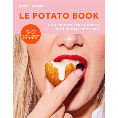 Poppy cooks Le potato book : 101 recettes par la queen de la pomme de terre ! : le guide ultime pour cuisiner les patates ! - Publicité Poppy cooks Le potato book : 101 recettes par la queen de la pomme de terre ! : le guide ultime pour cuisiner les patates ! - Publicité