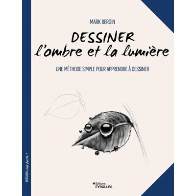 Mark Bergin Dessiner l'ombre et la lumière : une méthode simple pour apprendre à dessiner - Publicité Mark Bergin Dessiner l'ombre et la lumière : une méthode simple pour apprendre à dessiner - Publicité