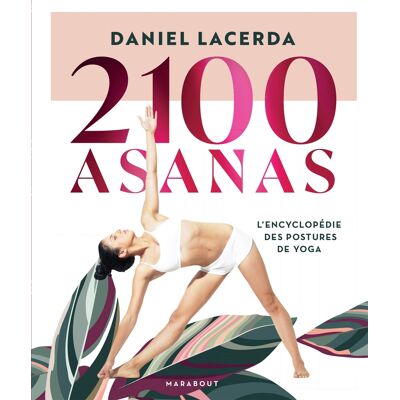 Daniel Lacerda 2.100 asanas : l'encyclopédie des postures de yoga - Publicité Daniel Lacerda 2.100 asanas : l'encyclopédie des postures de yoga - Publicité