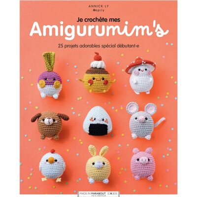 Annick Ly Je crochète mes amigurumim's : 25 projets adorables spécial débutant.e - Publicité Annick Ly Je crochète mes amigurumim's : 25 projets adorables spécial débutant.e - Publicité