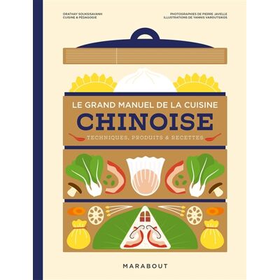 Orathay Le grand manuel de la cuisine chinoise : techniques, produits & recettes - Publicité Orathay Le grand manuel de la cuisine chinoise : techniques, produits & recettes - Publicité