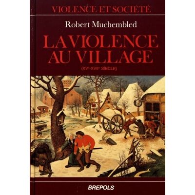 MUCHEMBLED Violence au village - Publicité MUCHEMBLED Violence au village - Publicité