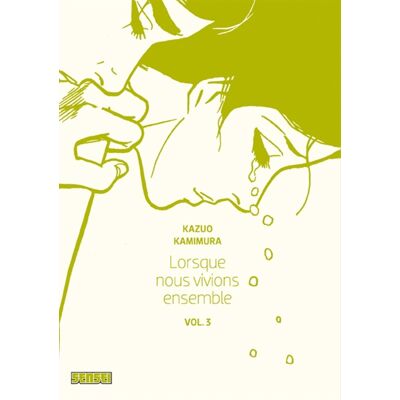 Kazuo Kamimura Lorsque nous vivions ensemble - Tome 3 - Publicité Kazuo Kamimura Lorsque nous vivions ensemble - Tome 3 - Publicité