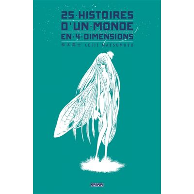 Reiji Matsumoto 25 histoires d'un monde en 4 dimensions - Publicité Reiji Matsumoto 25 histoires d'un monde en 4 dimensions - Publicité