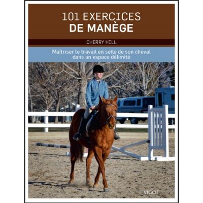 Cherry Hill 101 exercices de manège : maîtriser le travail en selle de son cheval dans un espace délimité - Publicité Cherry Hill 101 exercices de manège : maîtriser le travail en selle de son cheval dans un espace délimité - Publicité