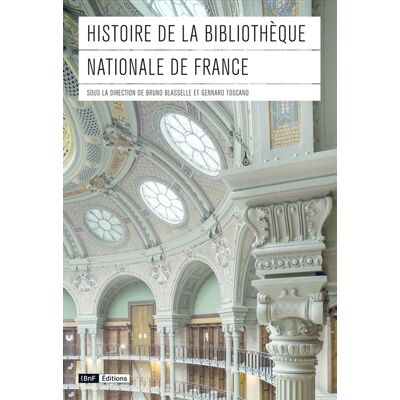 Collectif Histoire de la Bibliothèque nationale de France - Publicité Collectif Histoire de la Bibliothèque nationale de France - Publicité