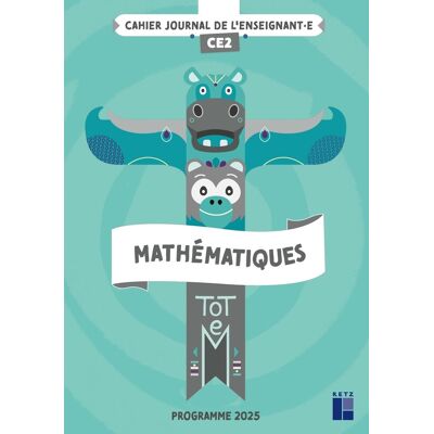 Sandrine Peyronie TOTEM Mathématiques CE2 - Cahier journal + Ressources numériques - Publicité Sandrine Peyronie TOTEM Mathématiques CE2 - Cahier journal + Ressources numériques - Publicité