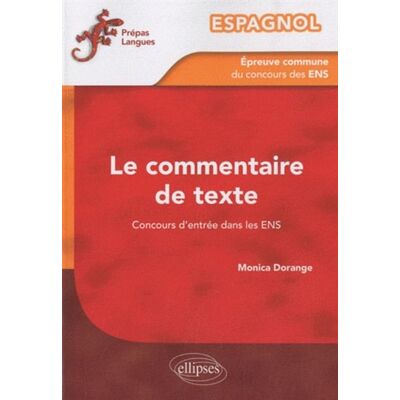 Monica Dorange Espagnol : l'épreuve commune de commentaire de texte du concours d'entrée aux ENS - Publicité Monica Dorange Espagnol : l'épreuve commune de commentaire de texte du concours d'entrée aux ENS - Publicité