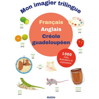 Collectif Mon premier imagier français, anglais, créole guadeloupéen - éd. 2021 - Publicité Collectif Mon premier imagier français, anglais, créole guadeloupéen - éd. 2021 - Publicité