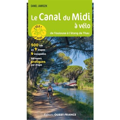Daniel Jamrozik Le canal du Midi à vélo : de Toulouse à l'étang de Thau - Publicité Daniel Jamrozik Le canal du Midi à vélo : de Toulouse à l'étang de Thau - Publicité