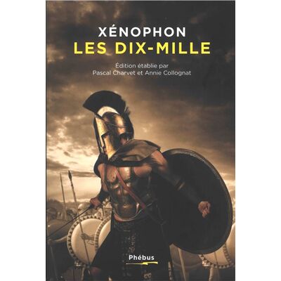 Xénophon Les Dix-Mille ou L'Anabase - Publicité Xénophon Les Dix-Mille ou L'Anabase - Publicité