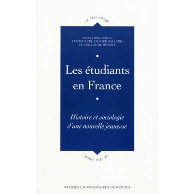 Les étudiants en France : histoire et sociologie d'une nouvelle jeunesse - Publicité Les étudiants en France : histoire et sociologie d'une nouvelle jeunesse - Publicité