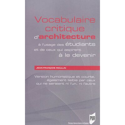 Jean-François Roullin Vocabulaire critique d architecture - Publicité Jean-François Roullin Vocabulaire critique d architecture - Publicité