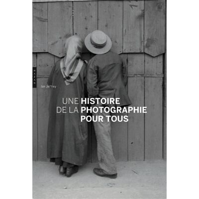Max Kozloff, Ian Jeffrey Une histoire de la photographie pour tous - Publicité Max Kozloff, Ian Jeffrey Une histoire de la photographie pour tous - Publicité