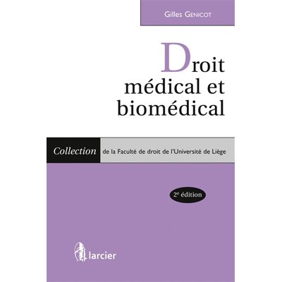 Gilles Genicot Le droit médical et biomédical - Publicité Gilles Genicot Le droit médical et biomédical - Publicité