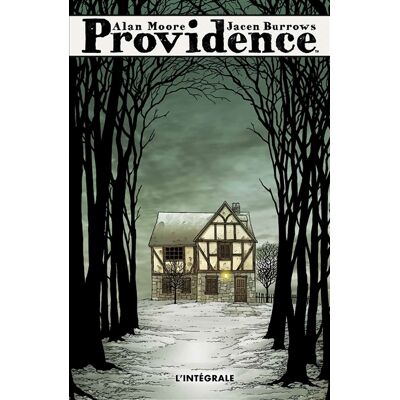 Alan Moore Providence : l'intégrale - Publicité Alan Moore Providence : l'intégrale - Publicité