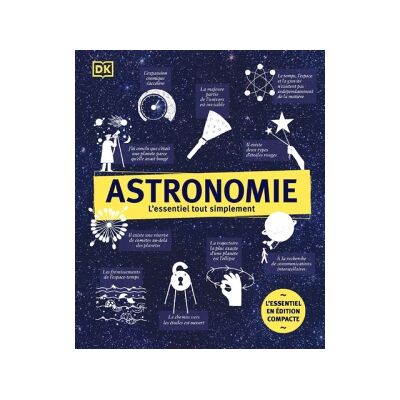 Astronomie - L'essentiel tout simplement édition compacte - Publicité Astronomie - L'essentiel tout simplement édition compacte - Publicité