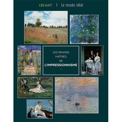 COLLECTIF Les grands maîtres de l'impressionnisme - Publicité COLLECTIF Les grands maîtres de l'impressionnisme - Publicité