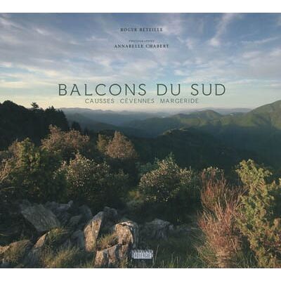 Roger Béteille Balcons du Sud : Causses, Cévennes, Margeride - Publicité Roger Béteille Balcons du Sud : Causses, Cévennes, Margeride - Publicité