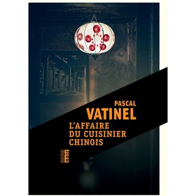 Pascal Vatinel L'affaire du cuisinier chinois - Publicité Pascal Vatinel L'affaire du cuisinier chinois - Publicité