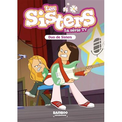 Florane Poinot Les Sisters - La Série TV - Poche - tome 39 - Duo de Sisters - Publicité Florane Poinot Les Sisters - La Série TV - Poche - tome 39 - Duo de Sisters - Publicité
