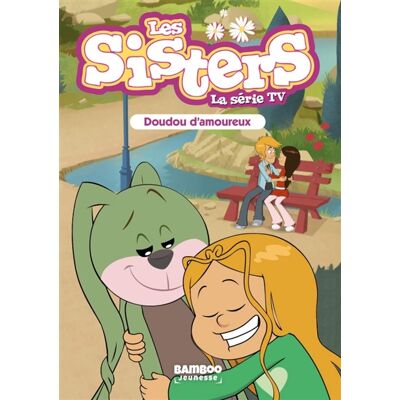 Florane Poinot Les Sisters - La Série TV - Poche - tome 40 - Doudou d'amoureux - Publicité Florane Poinot Les Sisters - La Série TV - Poche - tome 40 - Doudou d'amoureux - Publicité