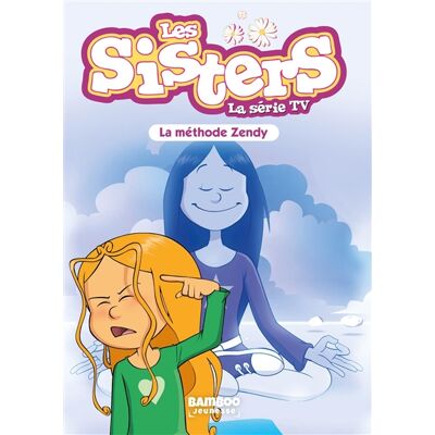 Florane Poinot Les sisters : la série TV. Vol. 63. La méthode Zendy - Publicité Florane Poinot Les sisters : la série TV. Vol. 63. La méthode Zendy - Publicité