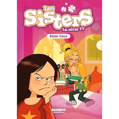 Florane Poinot Les sisters : la série TV. Vol. 64. Sister Coco - Publicité Florane Poinot Les sisters : la série TV. Vol. 64. Sister Coco - Publicité