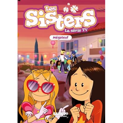 Florane Poinot Les sisters : la série TV. Vol. 68. Mégateuf - Publicité Florane Poinot Les sisters : la série TV. Vol. 68. Mégateuf - Publicité