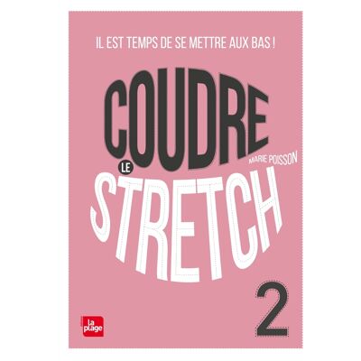 Marie Poisson Coudre le stretch. Vol. 2. Il est temps de se mettre aux bas ! - Publicité Marie Poisson Coudre le stretch. Vol. 2. Il est temps de se mettre aux bas ! - Publicité