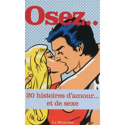 Collectif Osez... : 20 histoires d'amour... et de sexe - Publicité Collectif Osez... : 20 histoires d'amour... et de sexe - Publicité