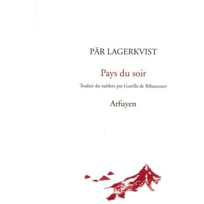 Pär Lagerkvist Pays du soir - Publicité Pär Lagerkvist Pays du soir - Publicité
