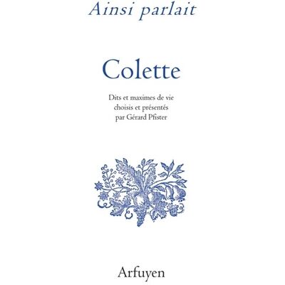 Ainsi parlait Colette - Dits et maximes de vie - Publicité Ainsi parlait Colette - Dits et maximes de vie - Publicité