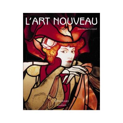 Jean-Michel Leniaud L'Art nouveau ou Le désir de changement - Publicité Jean-Michel Leniaud L'Art nouveau ou Le désir de changement - Publicité