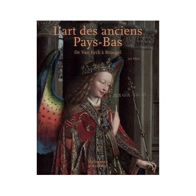 Jan Blanc L'art des anciens Pays-Bas : de Van Eyck à Bruegel - Publicité Jan Blanc L'art des anciens Pays-Bas : de Van Eyck à Bruegel - Publicité
