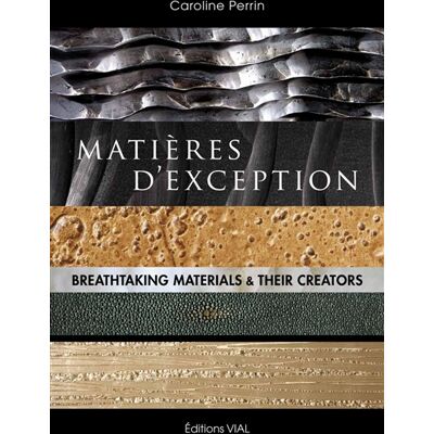 Caroline Perrin Matières d'exception. Breathtaking materials & their creators - Publicité Caroline Perrin Matières d'exception. Breathtaking materials & their creators - Publicité