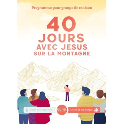 40 jours avec Jésus sur la montagne. Lectures bibliques quotidiennes : livret du participant - Publicité 40 jours avec Jésus sur la montagne. Lectures bibliques quotidiennes : livret du participant - Publicité