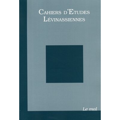 COLLECTIF Cahiers d'études lévinassiennes, n° 7. Le mal - Publicité COLLECTIF Cahiers d'études lévinassiennes, n° 7. Le mal - Publicité