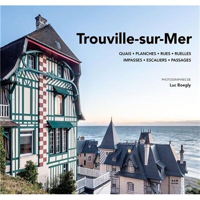 Maurice Culot Trouville-sur-Mer : quais, planches, rues, ruelles, impasses, escaliers, passages - Publicité Maurice Culot Trouville-sur-Mer : quais, planches, rues, ruelles, impasses, escaliers, passages - Publicité