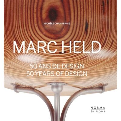 Michèle Champenois Marc Held : 50 ans de design. Marc Held : 50 years of design - Publicité Michèle Champenois Marc Held : 50 ans de design. Marc Held : 50 years of design - Publicité