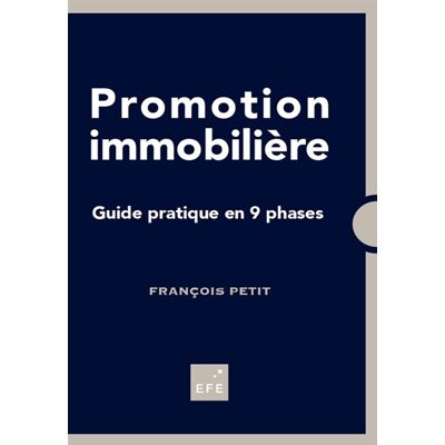 François Petit Promotion immobilière : guide pratique en 9 phases - Publicité François Petit Promotion immobilière : guide pratique en 9 phases - Publicité