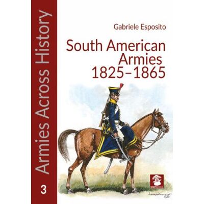 Gabriele Esposito Armies of the South American Caudillos - Publicité Gabriele Esposito Armies of the South American Caudillos - Publicité