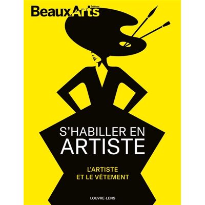 Collectif S’habiller en artiste. L’artiste et le vêtement - au Louvre-Lens - Publicité Collectif S’habiller en artiste. L’artiste et le vêtement - au Louvre-Lens - Publicité